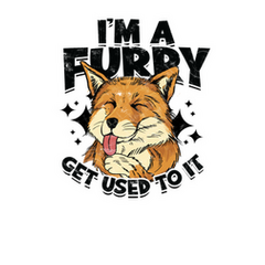 Im a furry get use to it furry hoodie tostadora