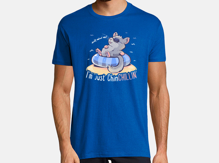 Im just chinchillin mens shirt t shirt tostadora