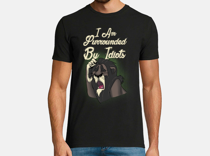 I am surrounded by idiots t shirt deals