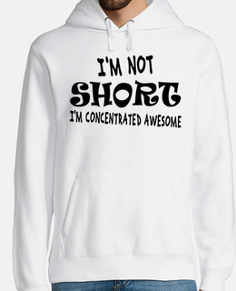 im not short im concentrated awesome