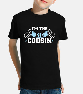 im the big cousin