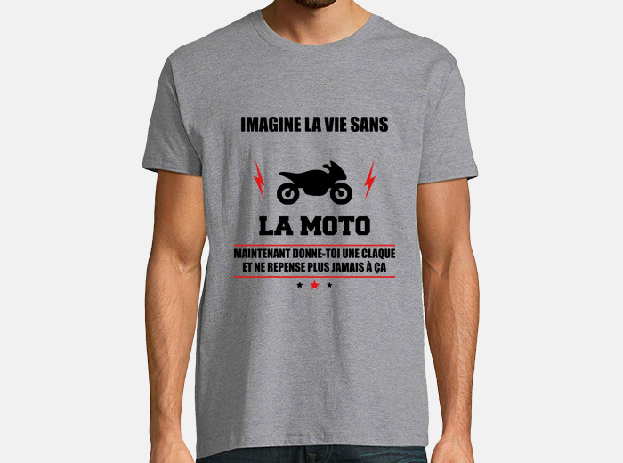 Imagine la vie sans moto, cadeau motard, moto' T-shirt Homme