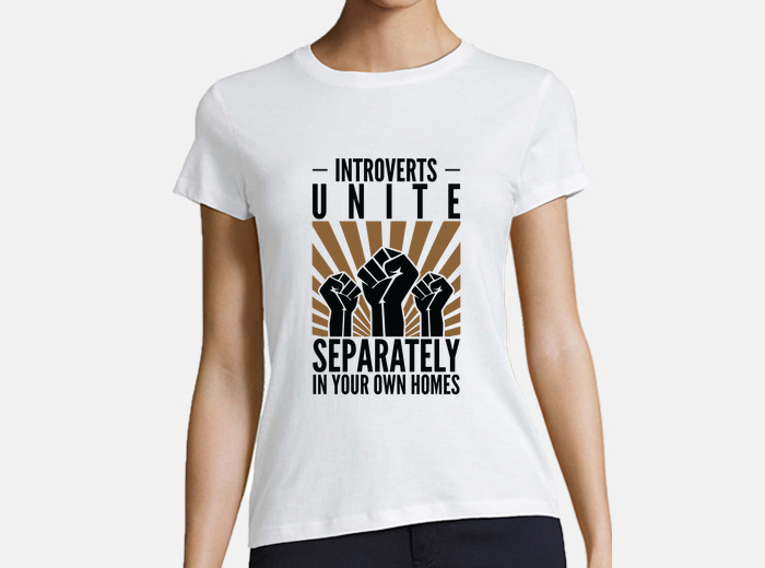 Introverts Unite Separately In Your Own Homes Shirt