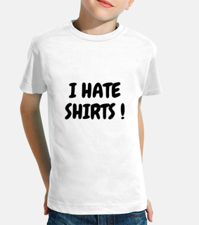 io odio Camicie! humour / tee shirt