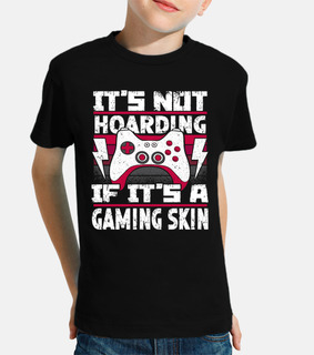 Its Not Hoarding If Its A Gaming Skin