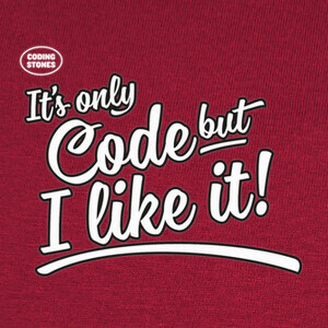 Camisetas It's Only code but I Like It