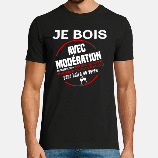 Tee-shirt je bois avec modération. humour... | tostadora