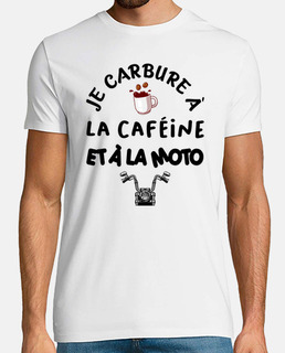 Je carbure à la caféine et à la moto