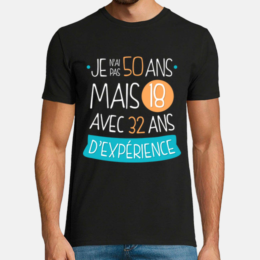 Scarica Gratis Images Tee Shirt Je N Ai Pas 50 Ans Mais 18 Avec 32 Ans D Experience le plus cool par