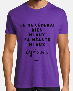 Je ne céderai rien ni aux fainéants ni