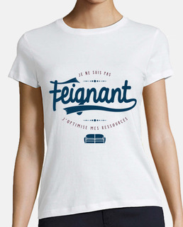 Je ne suis pas feignant