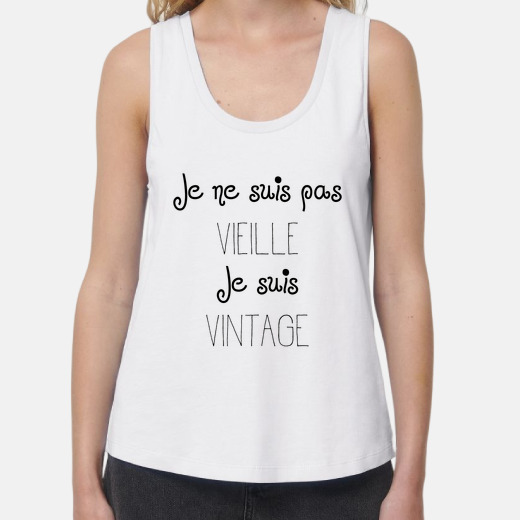 Tee-shirt je ne suis pas vieille je suis... | tostadora