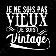 Tee shirt Anniversaire  Je ne suis pas vieux, je suis vintage