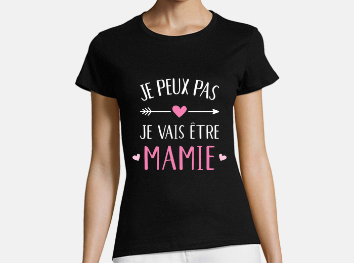 Tee shirt je 2025 vais etre mamie