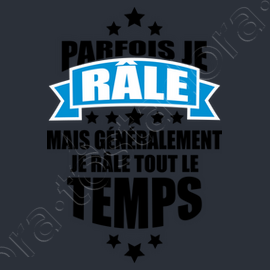 Tee Shirt Je Rale Tout Le Temps Tostadora