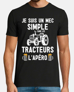 Je suis Un Mec Simple Tracteurs  Apéro