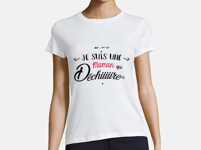 Tee shirt je suis une maman qui d chire tostadora