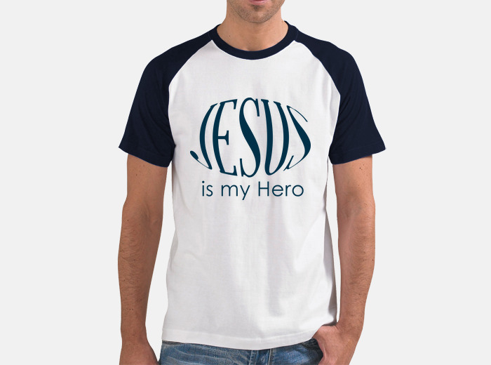 jesus is my hero t shirt