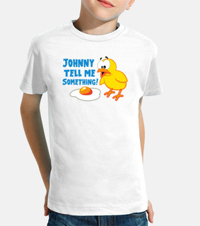 Johnny tell me Something! - Pulcino e Uova