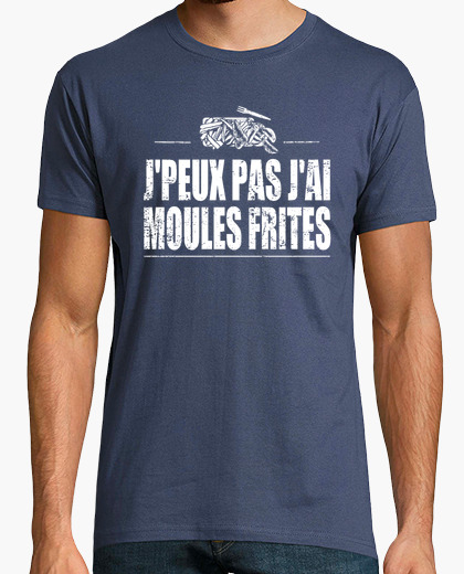 Tee Shirt J Peux Pas J Ai Moules Frites Tostadora