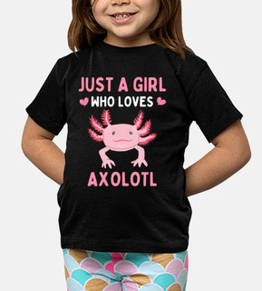 Just A Girl Who Loves Axolotl   Funny