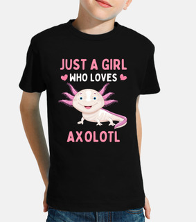 Just A Girl Who Loves Axolotl   Funny