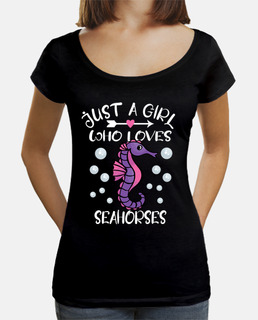 Just A Girl Who Loves Seahorses