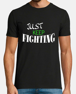 just keep fighting