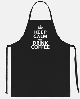 Keep calm and drink coffee