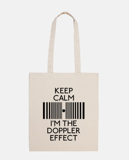 Keep calm I'm the Doppler effect