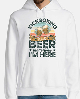 Kickboxing and Beer thats why Im here