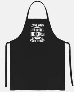 Kitchen I Just Want To Drink Beer Cook