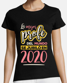La Mejor Profe del Mundo se Jubiló en 2020