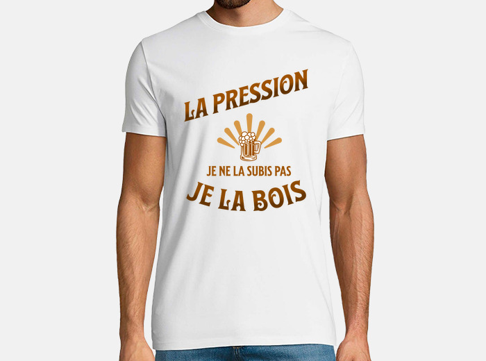 Tee shirt la best sale pression je la bois