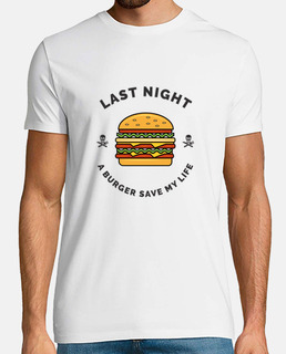 last night a burger save my life