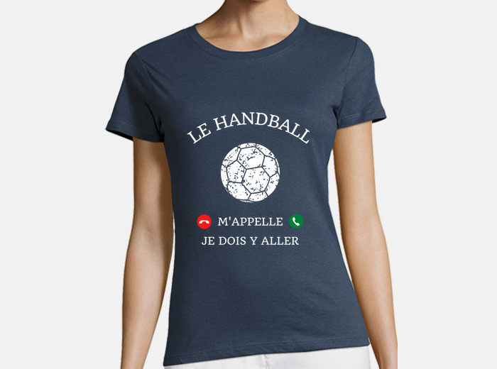 Tee shirt le handball m appelle humour tostadora