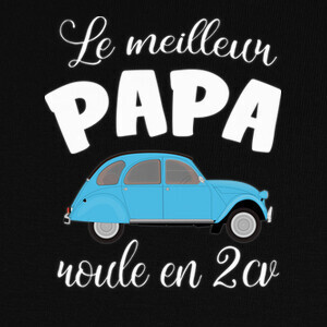 Camisetas Le meilleur papa roule en 2cv