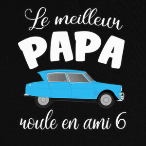Camisetas Le meilleur papa roule en AMI 6
