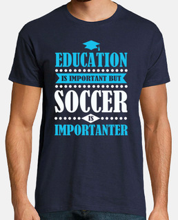 l'&eacute;ducation est importante, mais le football est imp