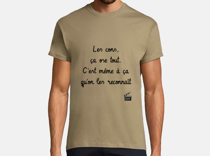 Tee shirt les cons a ose tout tostadora