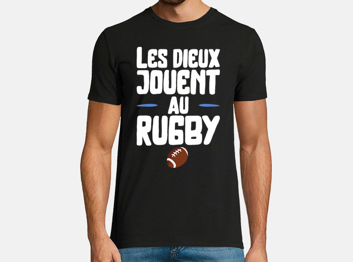 Tee-shirt les dieux rugby cadeau
