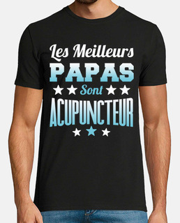 Les meilleurs papas sont acupuncteur