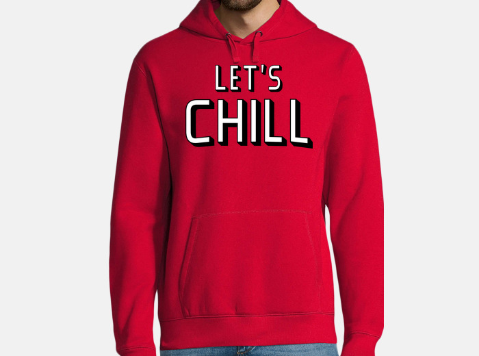 Still on sale chill hoodie