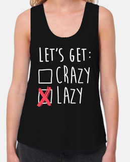 Lets get lazy - Hagamos el vago
