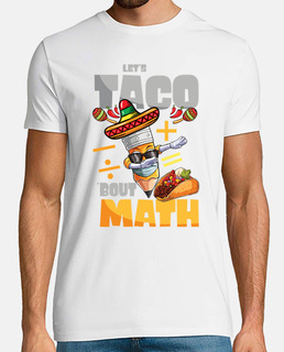 Lets Taco Bout Math Math Teacher