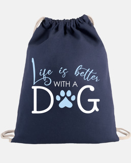 Life is better with a Dog