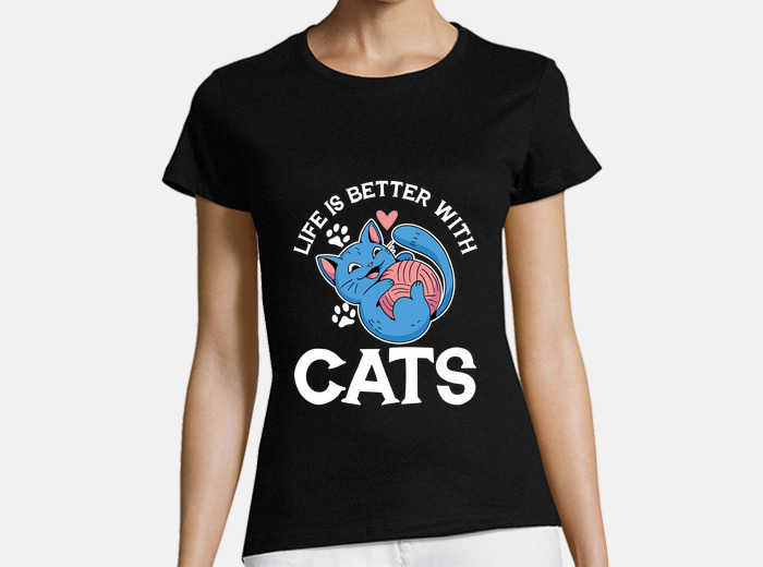 Life is better outlet around cats t shirt