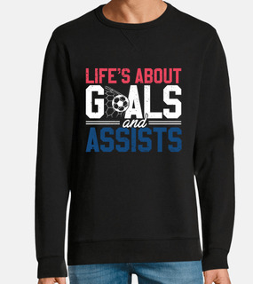 Lifes About Goals And Assists Soccer