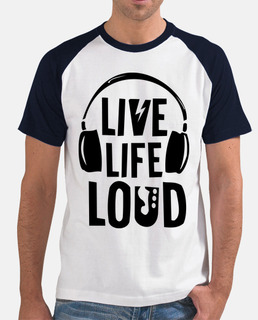 Live, life, Loud