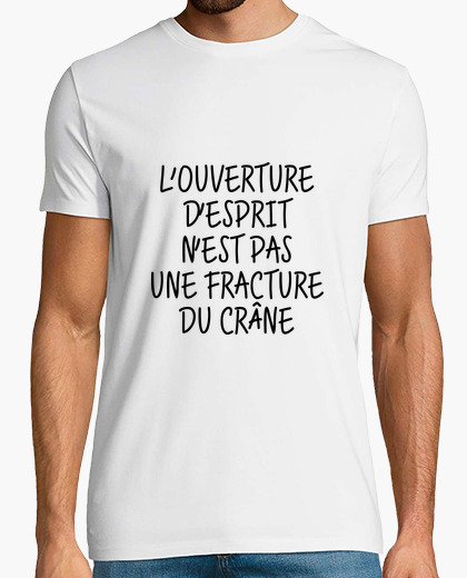 Tee Shirt L Ouverture D Esprit Citation Tostadora